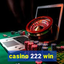 casino 222 win